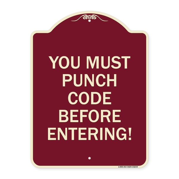 Property Security You Must Punch Code Before Entering Heavy-Gauge Alum Sign, 24" H, BU-1824-23234